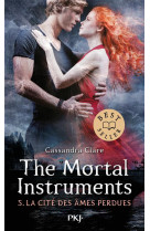 The mortal instruments  -  la cite des tenebres tome 5 : la cite des ames perdues