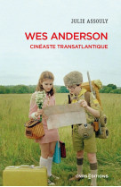 Wes anderson : cineaste transatlantique