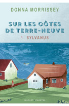 Sur les cotes de terre-neuve tome 1 : sylvanus