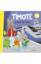 Timote prend le train (ecoute aussi l'histoire)