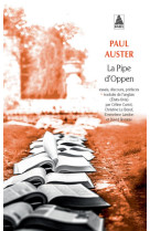 La pipe d'oppen - essais, discours, prefaces