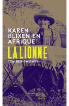 La lionne : karen blixen en afrique