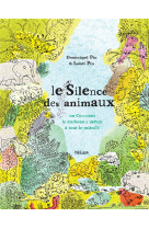 Le silence des animaux : ou comment le corbeau a menti a tout le monde