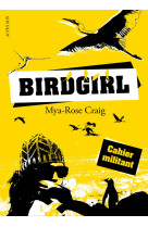 Birdgirl : cahier militant - l'envol d'une jeune militante ecologiste