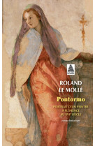 Pontormo : portrait d'un peintre a florence au xvie siecle