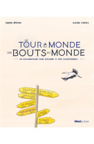 Le tour du monde des bouts du monde