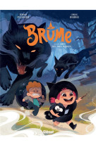 Brume - tome 02 - la foret des ames perdues