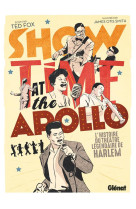 Showtime at the apollo : l'histoire du theatre legendaire de harlem