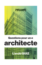 Questions pour un.e architecte - l'archi quiz