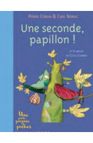 Une seconde, papillon !