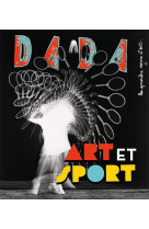 Revue dada n.281 : art et sport