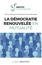 La democratie renouvelee en mutualite