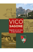 Vico-sagone  -  regards sur une terre et des hommes