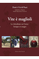 Vite e maglioli  -  la viticulture en corse : lexique et usages