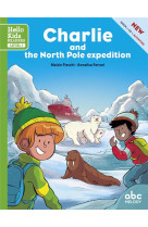 Charlie and the north pole expedition (level 1) - livre + cd