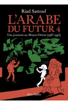 L'arabe du futur - volume 4 - tome 4