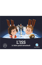 L'iss : la station spatiale internationale