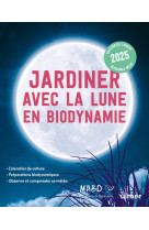 Jardiner avec la lune en biodynamie 2025