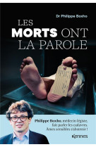 Les morts ont la parole - philippe boxho, medecin legiste, fait parler les cadavres. ames sensibles