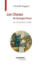 Les choses de georges perec ou l'economie du reve