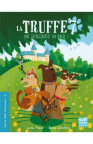 La truffe t.7 : une rencontre au poil !