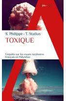 Toxique : enquete sur les essais nucleaires francais en polynesie