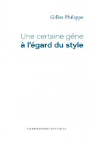 Une certaine gene a l'egard du style