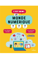 C'est quoi, le monde numerique ?