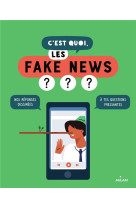 C'est quoi, les fake news ?