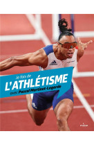 Je fais de l'athletisme avec pascal martinot-lagarde