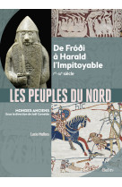 Les peuples du nord - de frodi a harald l'impitoyable (ier-xie siecle)