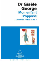 Mon enfant s'oppose - nouvelle edition