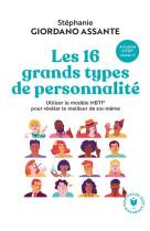 Les 16 grands types de personnalite : utiliser le modele mbti pour reveler le meilleur de soi-meme