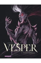 Vesper - tome 4 - valse eternelle