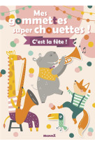 Mes gommettes super chouettes ! : c'est la fete !