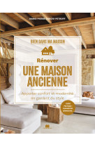 Renover une maison ancienne - apporter confort et modernite en gardant du style