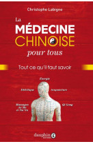 La medecine chinoise pour tous : tout ce qu'il faut savoir