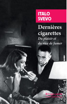 Dernieres cigarettes  -  du plaisir et du vice de fumer