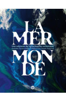 La mer monde, une odyssee de la recherche oceanique