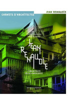 Jean renaudie : architecte de la complexite