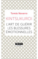 Kintsukuroi - l'art de guerir les blessures emotionnelles