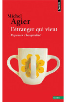 L'etranger qui vient - repenser l'hospitalite