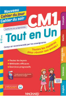 Tout en un cm1 - lecons, methodes et exercices - nouveau cahier du jour cahier du soir - toutes les