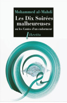 Les dix soirees malheureuses  -  ou les contes d'un endormeur