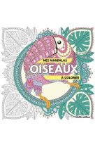 Mes mandalas oiseaux a colorier