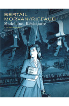 Madeleine, resistante - tome 1 - la rose degoupillee