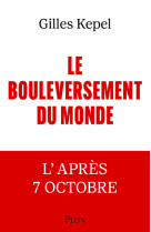 Le bouleversement du monde - l'apres 7 octobre