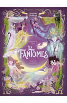 Les fantomes - l'encyclopedie du merveilleux - tome 5