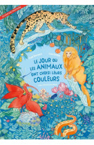 Le jour ou les animaux ont choisi leurs couleurs