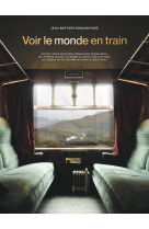 Voir le monde en train